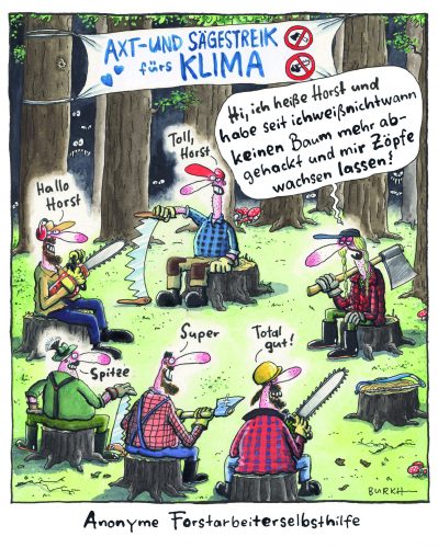Prima Klima in Bad Mergentheim. Ausstellung zum Deutschen Karikaturpreis. ..... -  Baden-Württemberg Deutschland RSS-Feed Satire  BURKH_Forstarbeiter-399x500